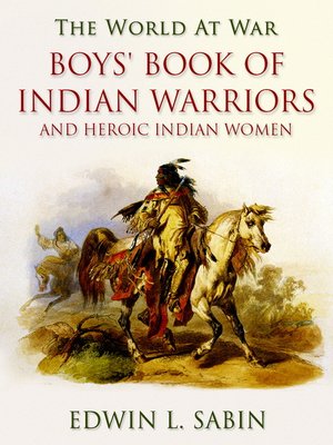 cover image of Boys' Book of Indian Warriors and Heroic Indian Women